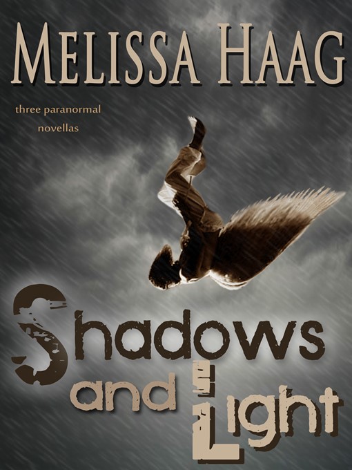 Title details for Shadows and Light by Melissa Haag - Available